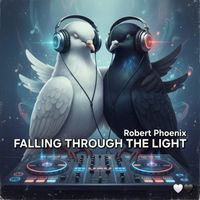Robert Phoenix - Falling Through The Light