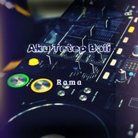 Rama - Aku Tetep Bali