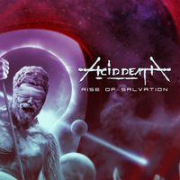 Acid Death - The Rise of Salvation (Digital Single Version)