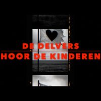 De Delvers - Hoor De Kinderen