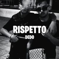 Dedo - RISPETTO (Explicit)