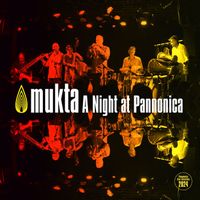 Mukta - A Night at Pannonica (Live)