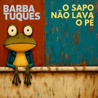Barbatuques - O Sapo Não Lava o Pé