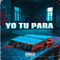 Angel R - YO TU PARA
