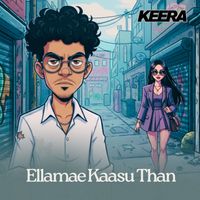 Keera - Ellamae Kaasu Than