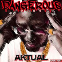 Aktual - Dangerous Mind (Radio Edit)