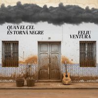 Feliu Ventura - Quan el cel es tornà negre