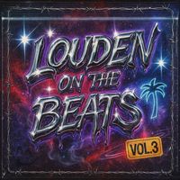 Louden - Louden on the Beats, Vol. 3
