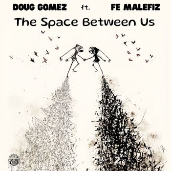 Doug Gomez - The Space Between Us