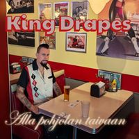 King Drapes - Alla pohjolan taivaan