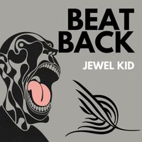 Jewel Kid - Beat Back