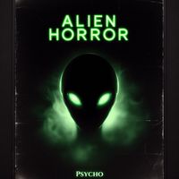 Psycho - Alien Horror