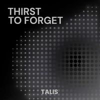 TALIS - Thirst To Forest