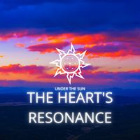 Under The Sun - The Heart's Resonance