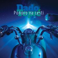 Dado Topić - Ponovo na cesti