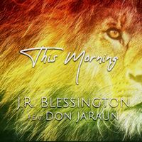 J.R.Blessington - This Morning