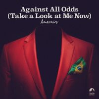 Amazonics - Against All Odds (Take a Look at Me Now)