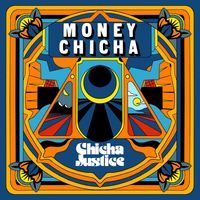 Money Chicha - Chicha Justice