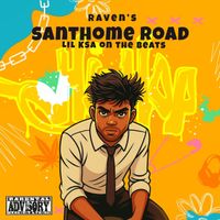 Raven - Santhome Road (feat. Lil KSA on the Beats) (Explicit)