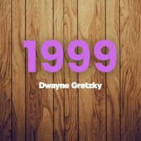 Dwayne Gretzky - 1999