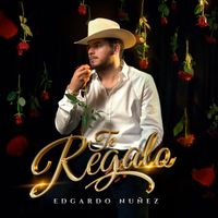 Edgardo Nuñez - Te Regalo