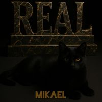 Mikael - REAL. (Explicit)