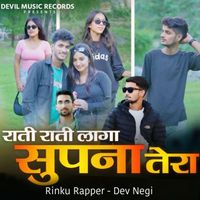 Rinku Rapper, Dev Negi - Rati Rati Laga Supna Tera