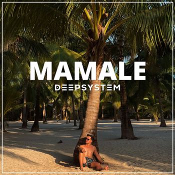 DEEPSYSTEM - Mamale