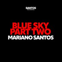Mariano Santos - Blue Sky (Pt. 2)