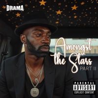 Drama - Amongst the Stars, Pt. 2 (Explicit)