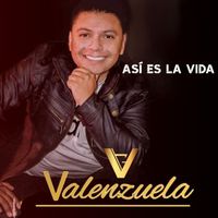 Valenzuela - La Vida Es Una