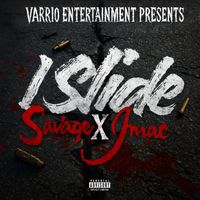 Savage - I Slide (feat. Jmac) (Explicit)