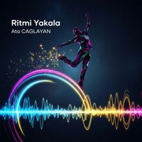 Ata Çağlayan - Ritmi Yakala