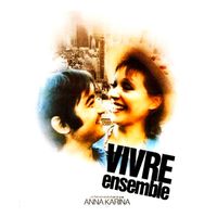 Anna Karina - Vivre Ensemble (Cinema Version)