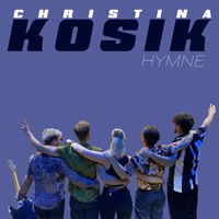 Christina Kosik - Hymne