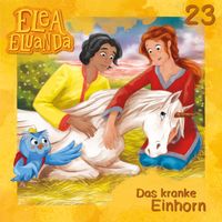Elea Eluanda - Folge 23: Das kranke Einhorn