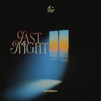 GABBEH - Last Night
