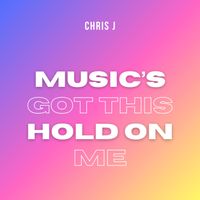 Chris J - Music's Got This On Hold On Me