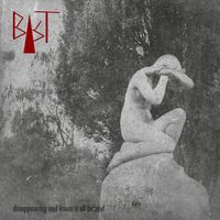 BAST - Disappearing and Leave It All Behind
