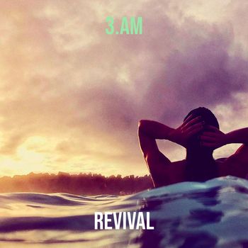 Revival - 3.Am
