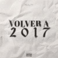 Reality - Volver a 2017 (Explicit)