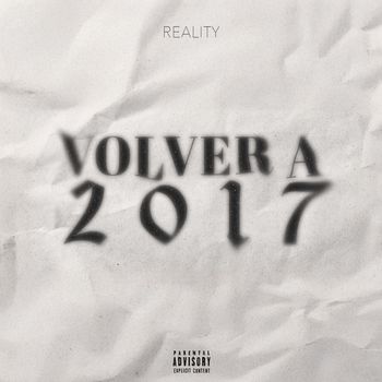 Reality - Volver a 2017 (Explicit)