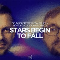Dennis Sheperd, Leon Bolier, Mostly Cloudy, Katty Heath - Stars Begin To Fall