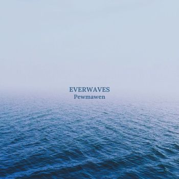 Pewmawen - Everwaves