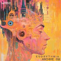Egorythmia - Archive 02