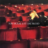 Tom McRae - Just Like Blood (2025 Remaster)