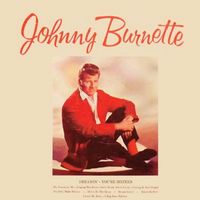 Johnny Burnette - Johnny Burnette (2022 Digitally Remastered)
