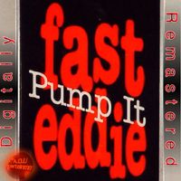 Fast Eddie - Pump It