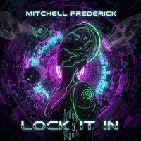 Mitchell Frederick - Lock It In