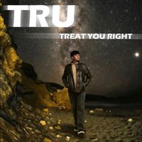 TRU - Treat You Right